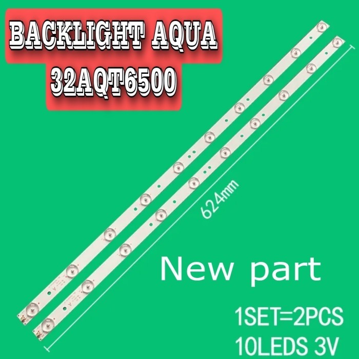 Lampu Led Bl Backlight Tv Aqua 32Aqt6500 10Led 10K