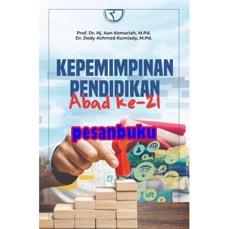 

Buku KEPEMIMPINAN PENDIDIKAN ABAD 21 - Aan Komariah
