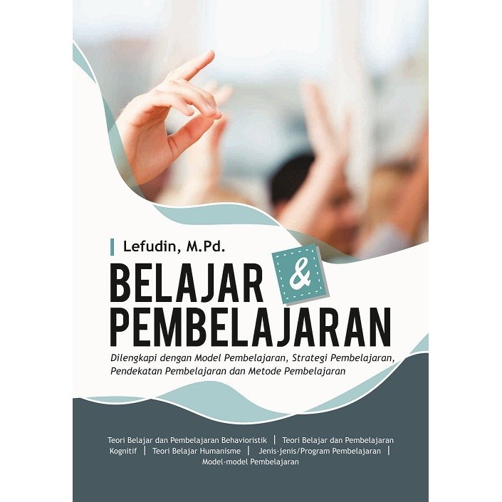 

HOT SALE! Buku Belajar dan Pembelajaran Dilengkapi dengan Model Pembelajaran, Strategi Pembelajaran