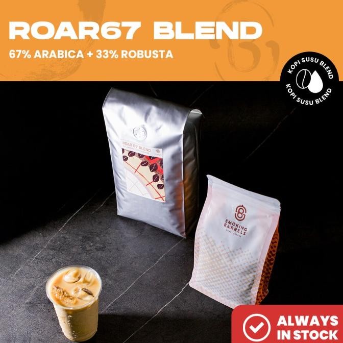 

ROAR 67 BLEND 1KG -Dark Roast Biji Kopi Es Kopi Susu - Smoking Barrels