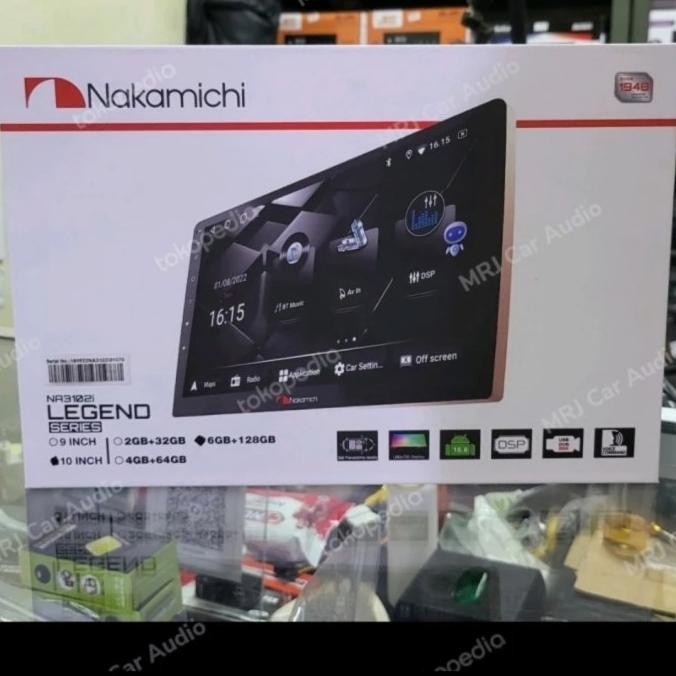 Head Unit Android Nakamichi  Legend Series 9/10 Inch Ram 6/128