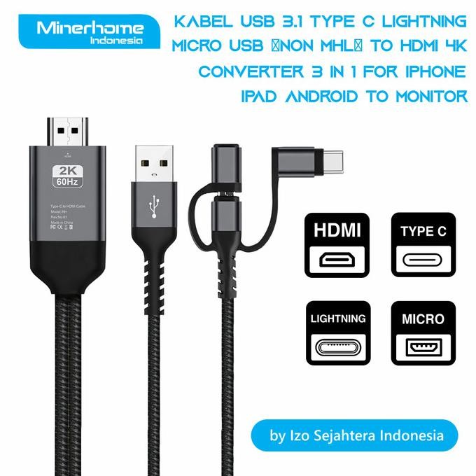 Kabel USB 3.1 Type C, Lightning, Micro USB (Non MHL) to HDMI 4K 60Hz C