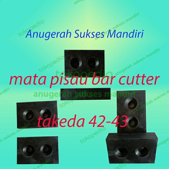 

MATA PISAU BAR CUTTER TAKEDA C42-43 / MATA PISAU BAR CUTTING TAKEDA