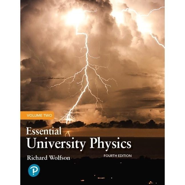 Essential university physics-Fourth Edition - Richard Wolfson