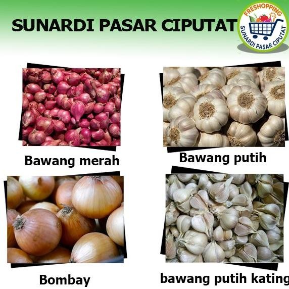 

Bawang merah besar , B putih, bombay & kating nUg
