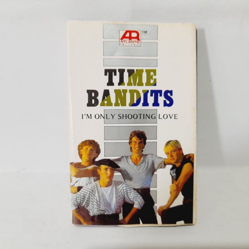 Kaset Time Bandits - I'm Only Shooting Love