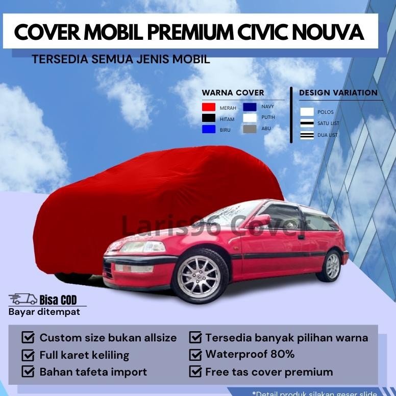Premium Sarung Mobil Civic Nouva 2 Pintu Cover Penutup Mantel Mobil Civic Nouva