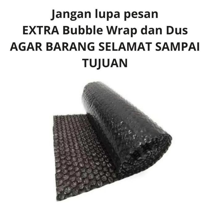 

tersedia extra packaging bubble wrap dus karung plastik wrap