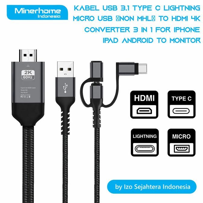 NEW Kabel USB 3.1 Type C, Lightning, Micro USB (Non MHL) to HDMI 4K 60Hz C