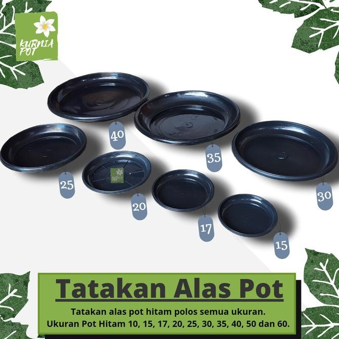 Tatakan Alas Pot Tanaman Bunga Hitam Tatak Piring Size 10 Sampai 60 Cm