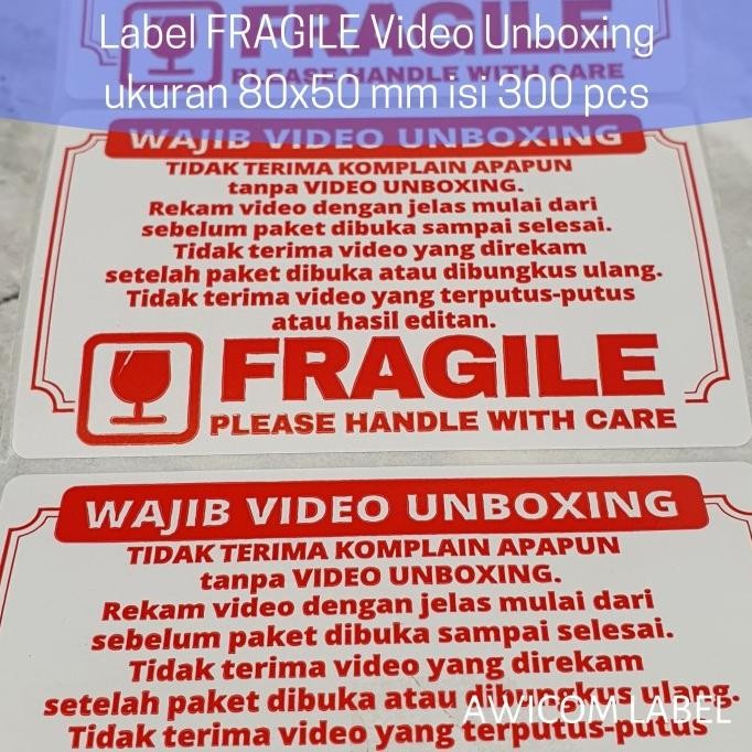 

ready Label Sticker FRAGILE Wajib Video Unboxing Stiker 80x50 isi 300 murah
