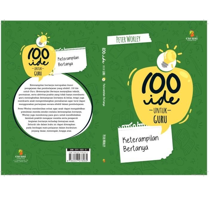 Buku 100 Ide Untuk Guru Keterampilan Bertanya Peter Worley Esensi
