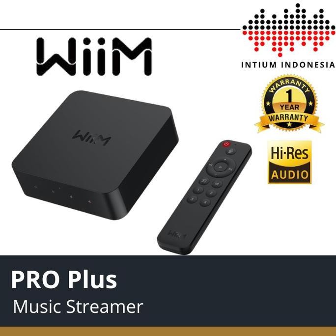 WIIM PRO Plus Multiroom Streamer with Premium AKM DAC Berkualitas
