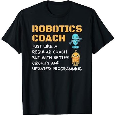 Baju Kaos Funny Robotics Coach T shirt Definition Robot Combat GiftT-Shirt Premium Cotton Combed 24s