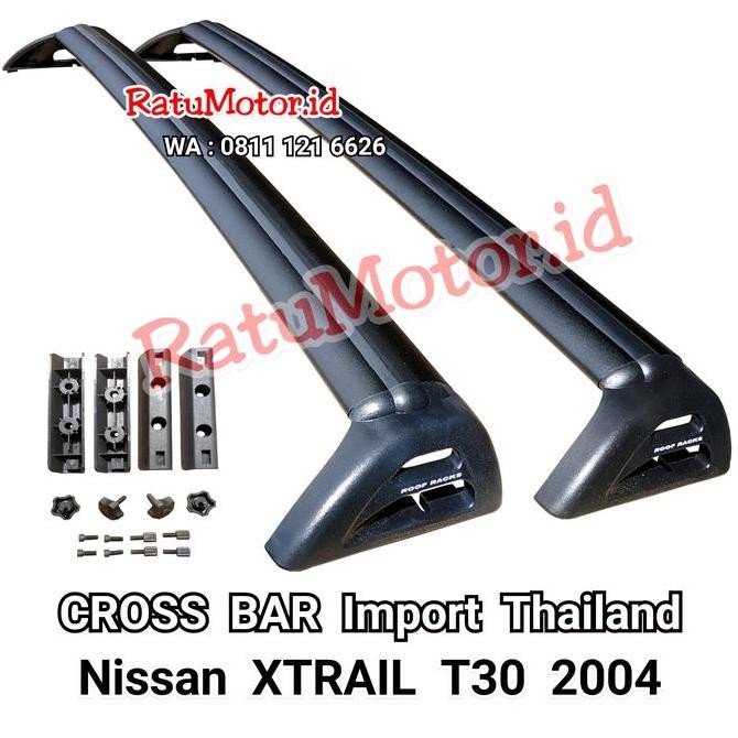 Roof Rack Cross Bar Nissan XTRAIL T30 2004 Import Thailand - CrossBar murah