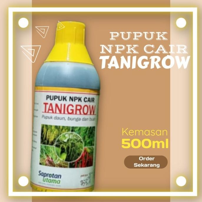 

Terlaris Pupuk Npk Cair Tanigrow 500Ml Pupuk Daun Bunga Buah Pak Tani