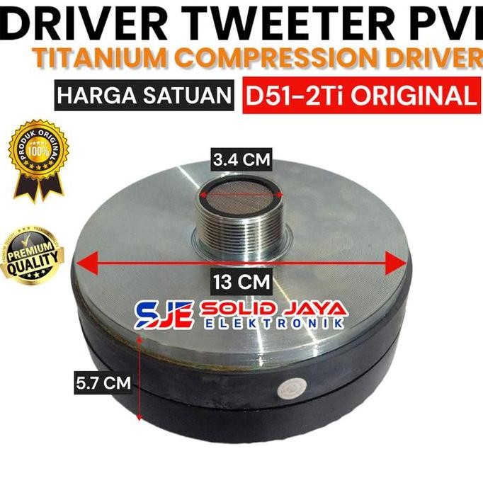 Driver Tweeter Pvi D51-2 Ti D51 Compression Tweter Twiteer Twiter High Hi Twiteer Pvi Asli Ori Origi
