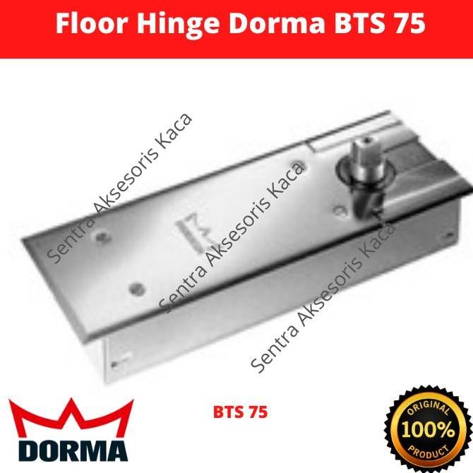 Floor Hinge BTS 75 Dorma/ Engsel Tanam Dorma
