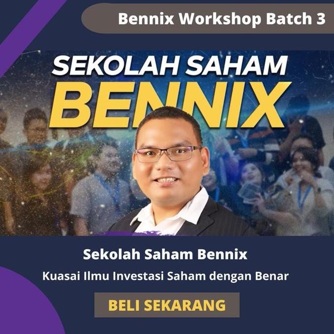 Sekolah Saham Bennix | Kursus Value Investing Saham (Batch 3)