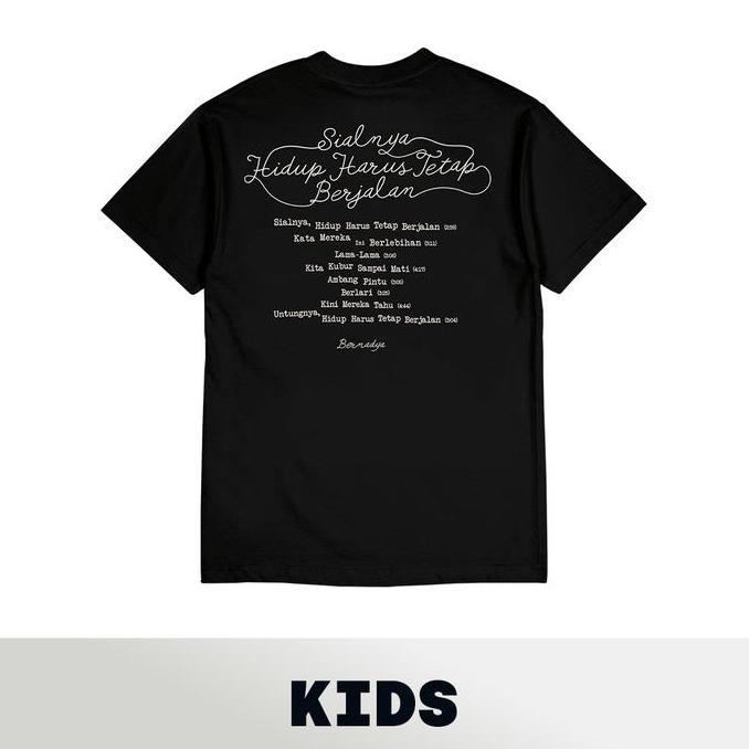 Grosir Bernadya Sialnya, Hidup Harus Tetap Berjalan Setlist (Black) Kids Version