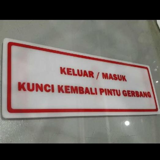 

Sign Acrylic board Keluar / Masuk Pintu Gerbang Harap Ditutup Kembali