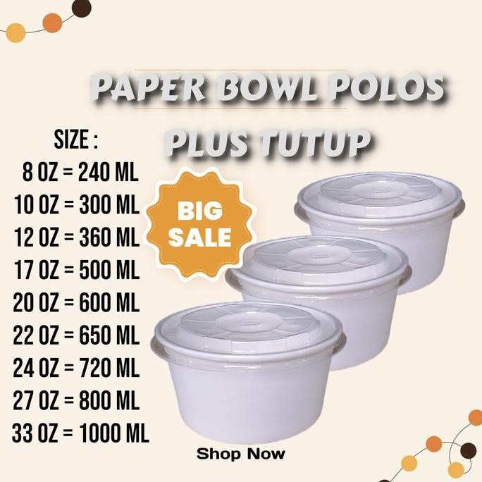 Paper Bowl Polos+ Tutup 8oz 10oz 12oz 17oz 20oz 22oz 24oz 27oz 33oz