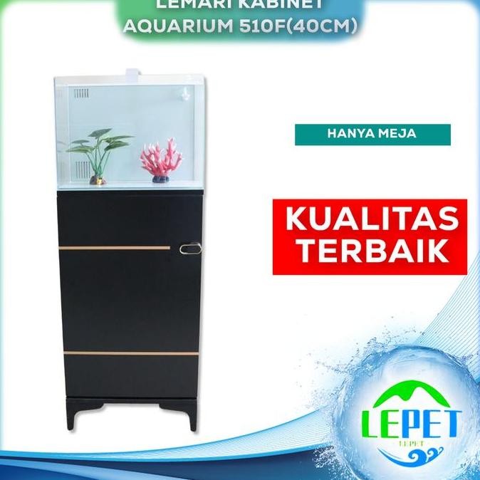 Lepet Lemari Kabinet Aquarium 510F(40Cm)/ Kabinet Aquarium / Meja Aquascape / Akuarium Cabinet