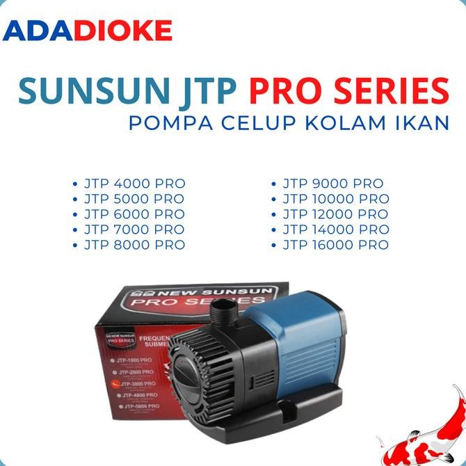 SUNSUN JTP 4000/5000/6000/7000/8000/9000 PRO POMPA CELUP KOLAM IKAN