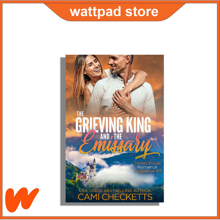 

Most Whised For _versi Eng/Indo_*The Grieving King and the Emissary by Cami Checketts