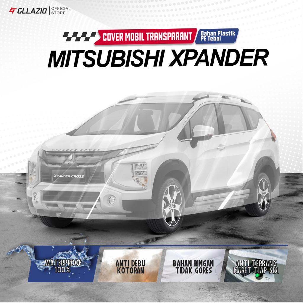 Body Cover Mobil Mitsubishi Xpander Sport GLS Ultimate Exceed Cross Transparan / Sarung Mobil Xpande