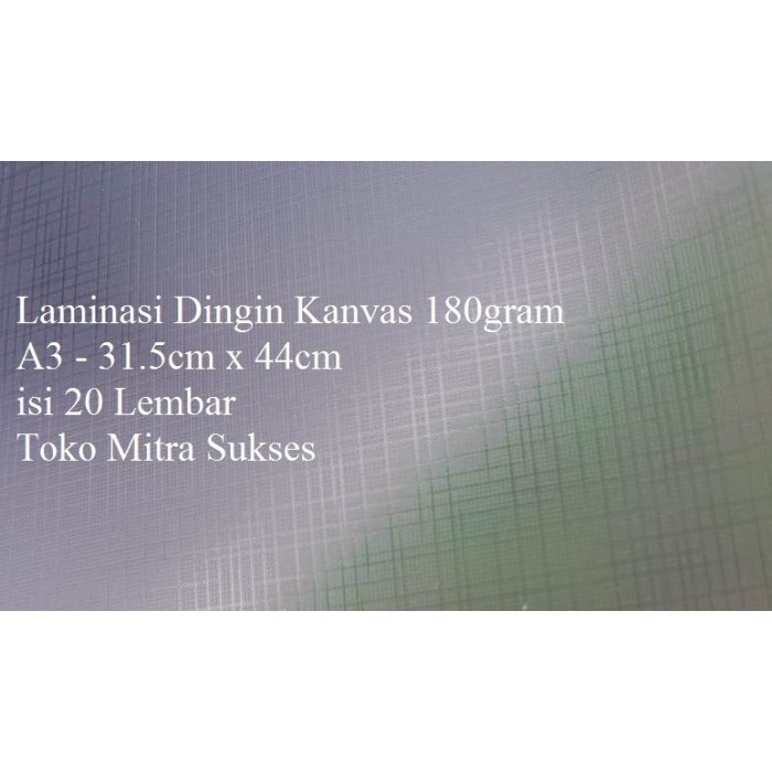 

Laminasi Dingin Kanvas A3 - 31cm x 44cm