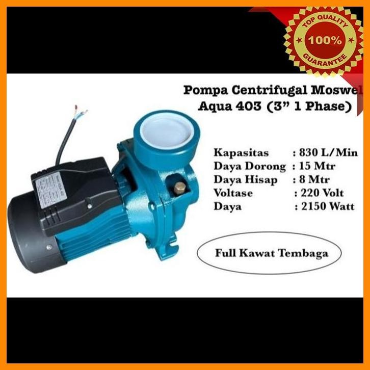 [SMM] POMPA CENTRIFUGAL MOSWELL AQUA 403 2 HP OUTPUT 3" INCH 1 PHASE 220 VOLT 2HP 220VOLT