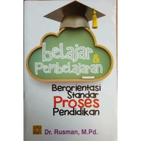 

TERBARU! Buku Belajar dan Pembelajaran Berorientasi Standar Proses Pendidikan