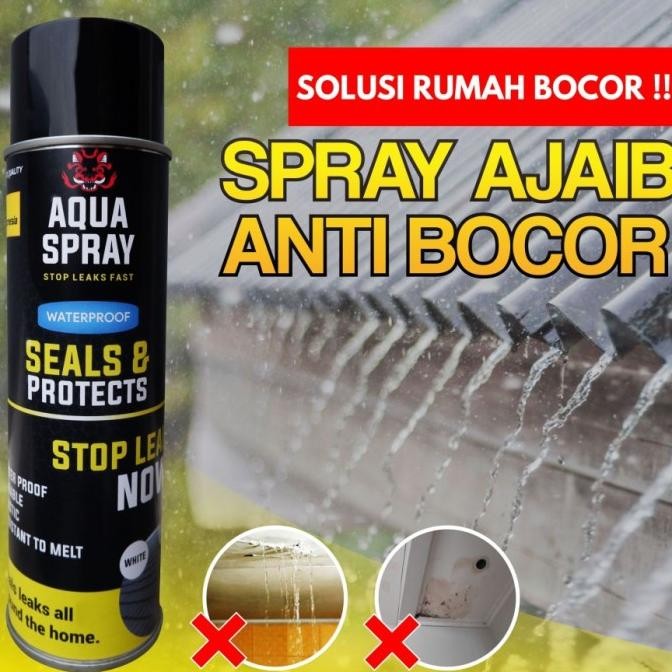 TERMURAH - Aqua Spray Anti Bocor Seals and Protect Semprot Penutup Retak PREMIUM