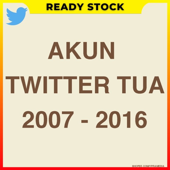 As Termurah Akun Twitter Tua Tahun 2007 - 2018 Bergaransi Proses Cepat