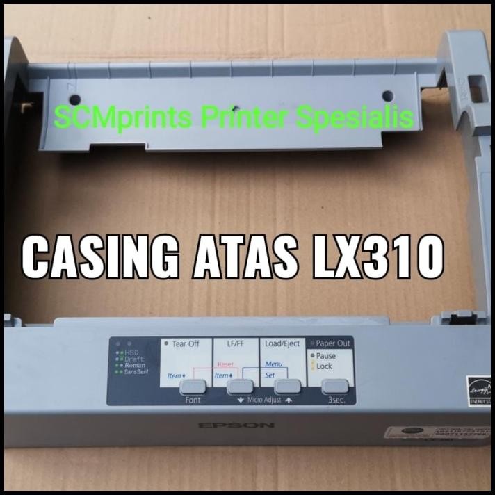 Casing Atas Printer Epson Lx310 Upper Case Lx 310 Sticker Panel Lx310