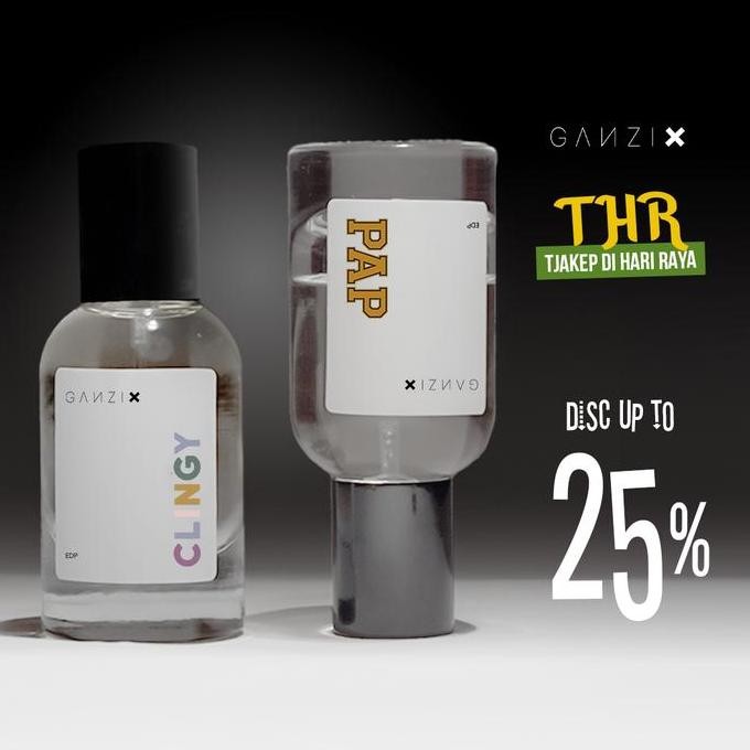 NEW GANZI.X BUNDLING PAP X CLINGY PARFUM | EAU DE PERFUME 30ML