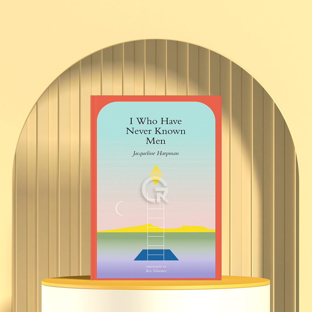 I Who Have Never Known Men by Jacqueline Harpman