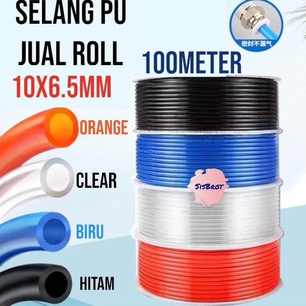Selang Pu 10Mm/Selang Pu 10Mmx6.5Mm/Selang Pu Roll/Selang Pu 10Mmx6.5Mm New Stok
