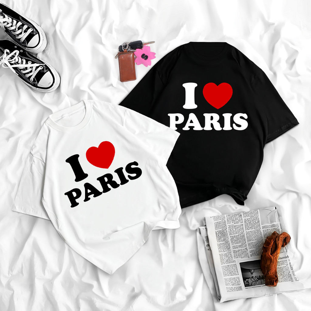 Sakura Glory - KAOS I LOVE PARIS COTTON COMBED 30S PREMIUM UKURAN S-XXL / ATASAN / BAJU / BLOUSE / T