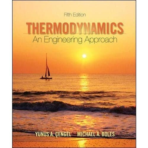 Thermodynamics: An Engineering Approach 5th Edition - Yunus A. Cengel