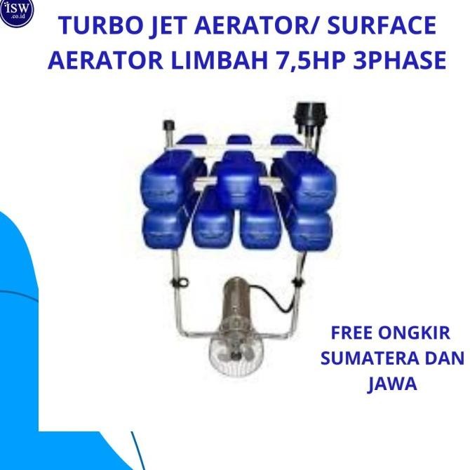 FREE ONGKIR | Turbo jet Aerator / Surface Aerator 7,5hp 3phase Untuk Limbah