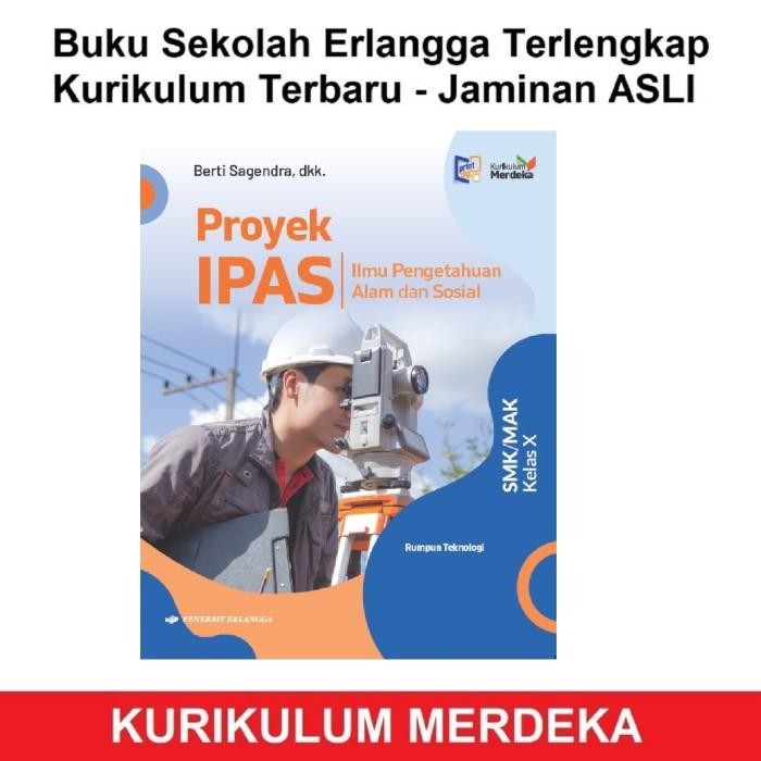 Erlangga Proyek Ipas Rumpun Teknologi Smk 10 Kurikulum Merdeka