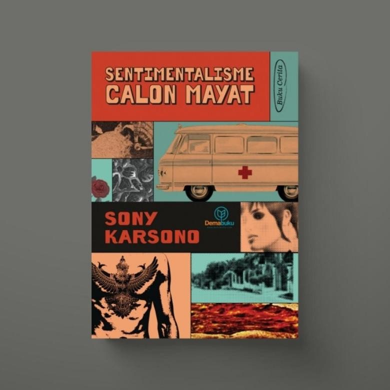 Ready Sentimentalisme Calon Mayat - Sony Karsono