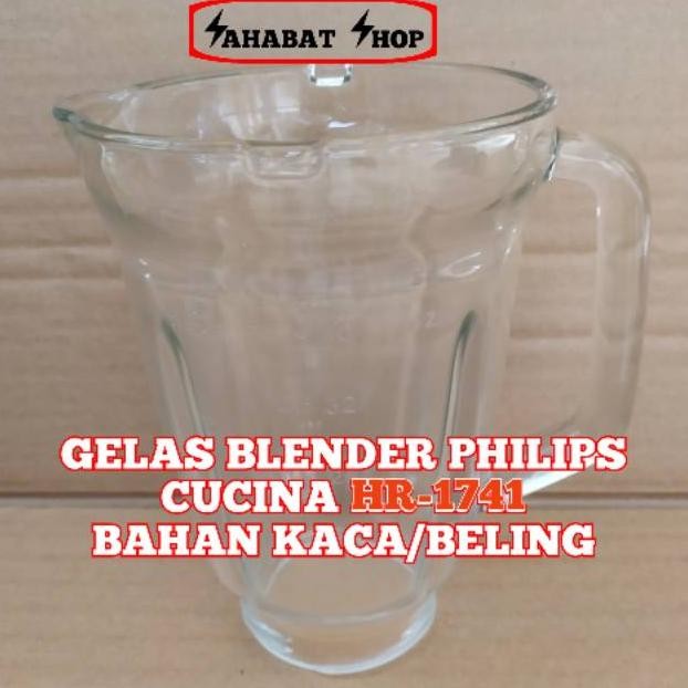 GELAS JUS BESAR KACA BELING BLENDER PHILIPS CUCINA HR 1741 GELAS + TUTUPAN
