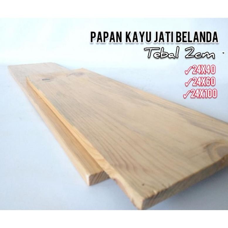 papan kayu jati belanda | ambalan kayu tebal 2cm murah