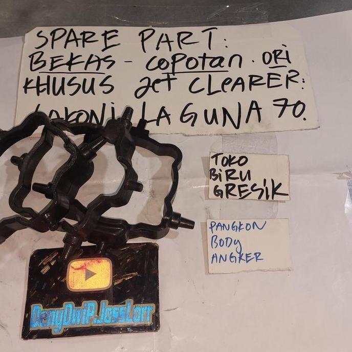 bekas copotan sparepart khusus jet cleaner lakoni laguna 70. bagian Pangkon body angker