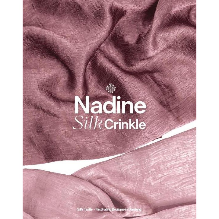 KAIN NADINE SILK CRINKLE BY SJA TEXTILE/KAIN CRINKLE/KAZIN GAMIS/KAIN SATIN/KAIN SILK/KAIN CRINKLE P