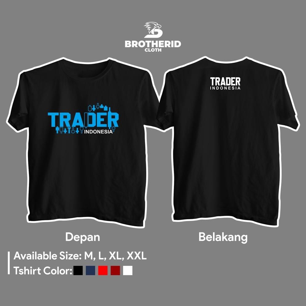 Promo Kaos Trader Indonesia Baju Trader Forex Saham Crypto Binary Distro Combed 30S