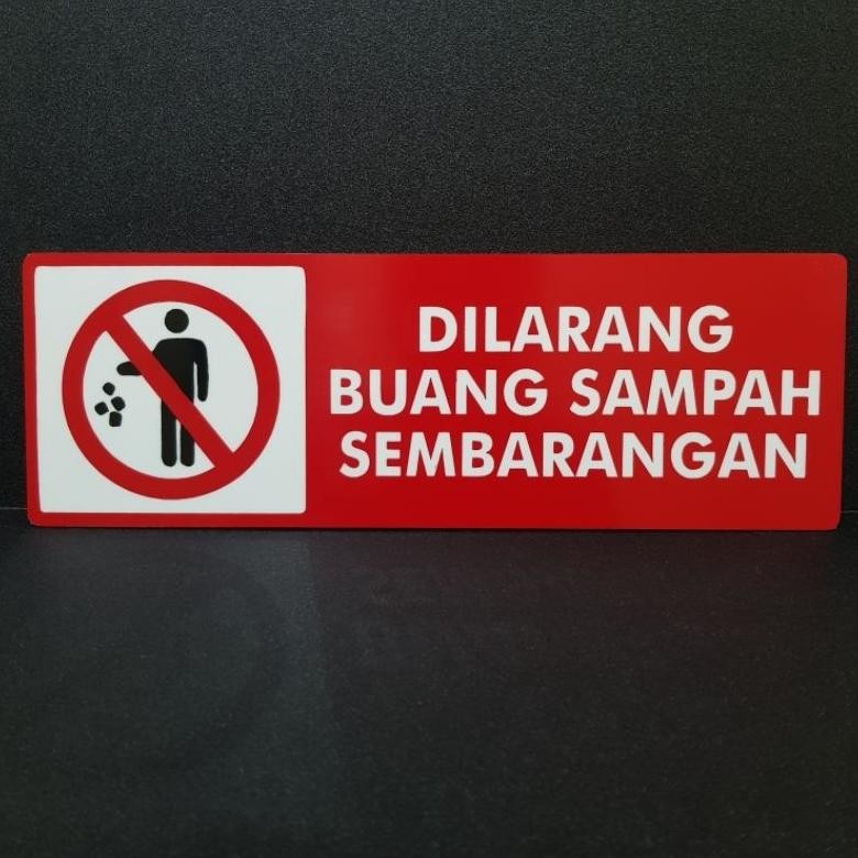 

JH8 Acrylic signboard label DILARANG BUANG SAMPAH SEMBARANGAN